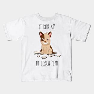 Teachers: My Dog Ate My Lesson Plan Kids T-Shirt